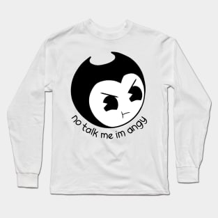 Bendy: No Talk Me I'm Angy Long Sleeve T-Shirt